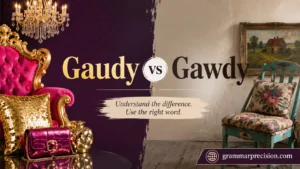 Gaudy vs Gawdy