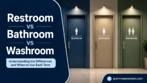 Restroom vs Bathroom vs Washroom