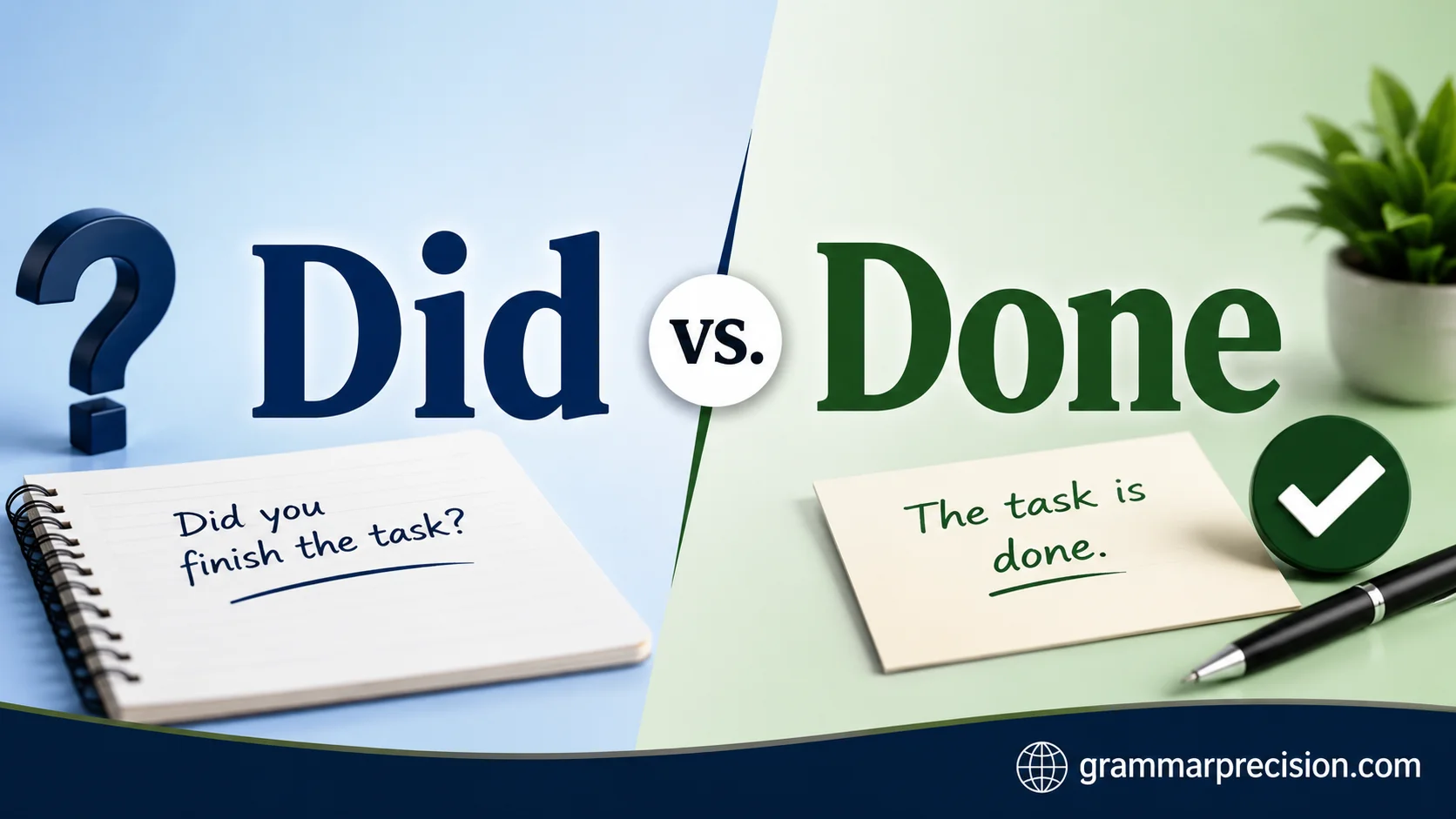 Did vs. Done