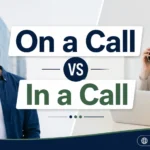 On a Call vs In a Call