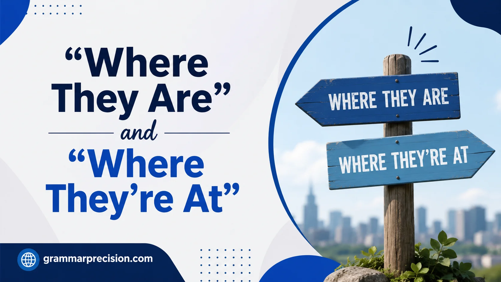 “Where They Are” and “Where They’re At”