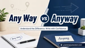 Any Way vs Anyway