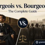 Bourgeois vs. Bourgeoisie: The Complete Guide