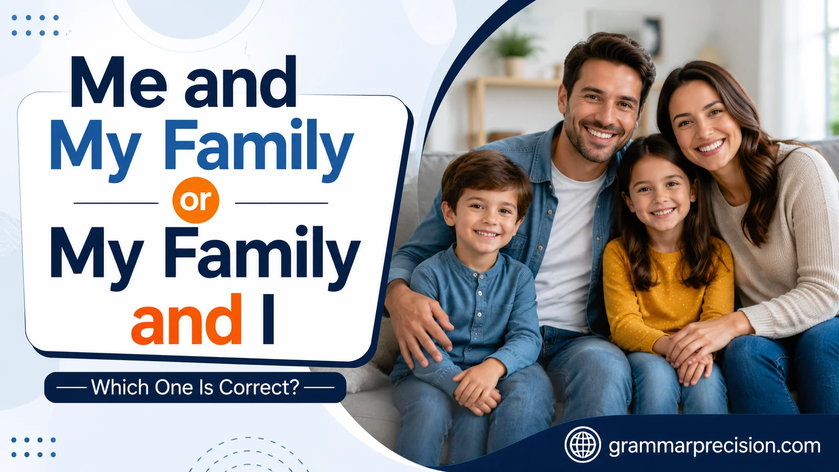 Me and My Family or My Family and I