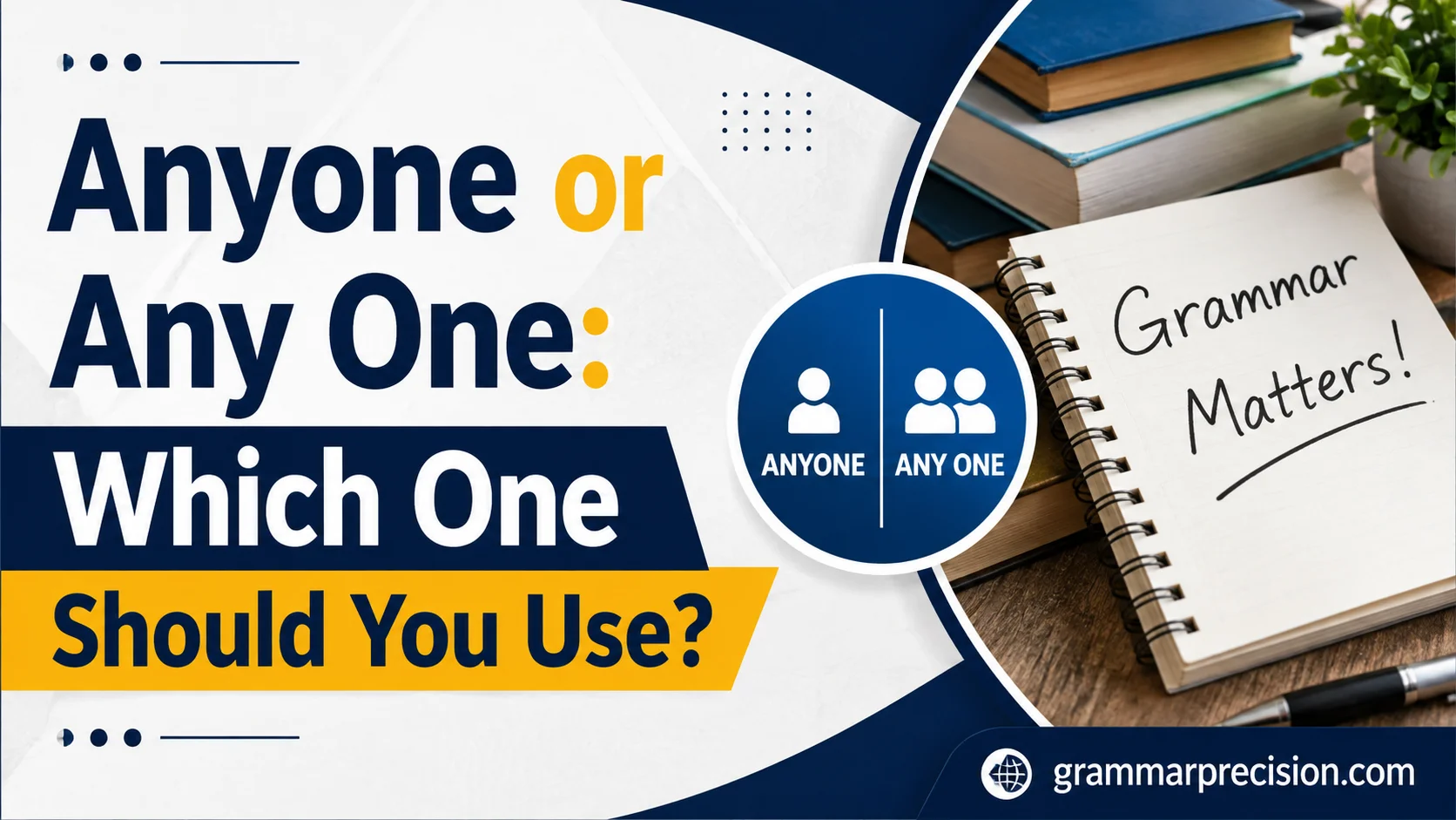 Anyone or Any One: Which One Should You Use?