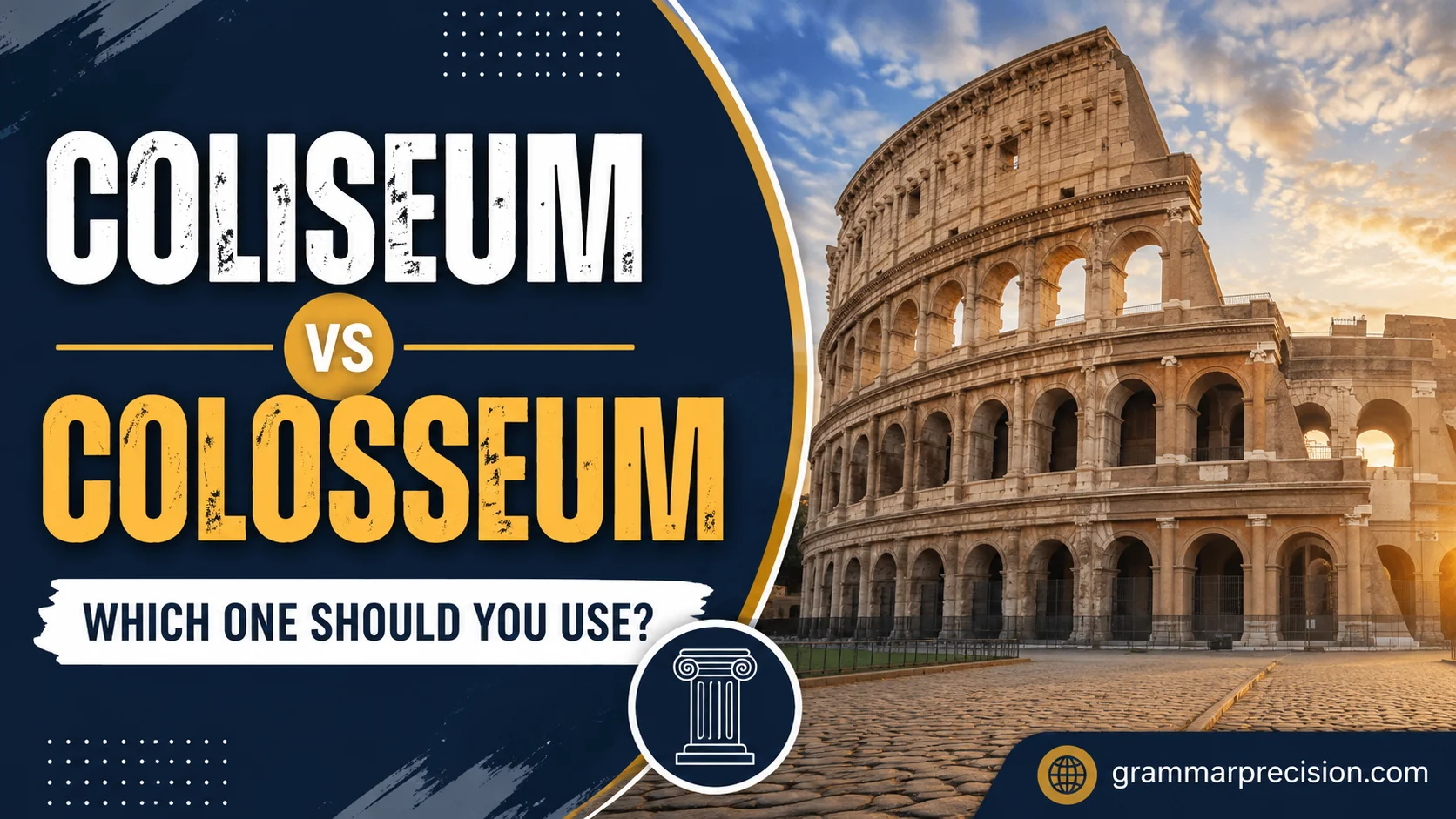 Coliseum vs Colosseum: Which One Should You Use?
