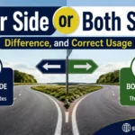 Either Side or Both Sides? Difference, and Correct Usage