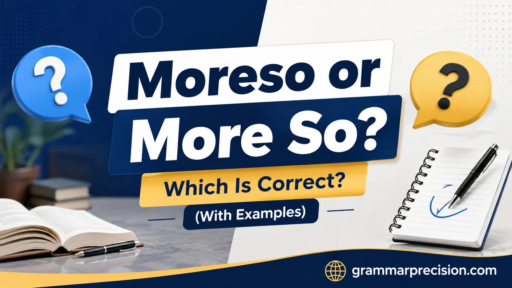 Moreso or More So? Which Is Correct? (With Examples)