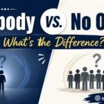 Nobody vs. No One: What’s the Difference?