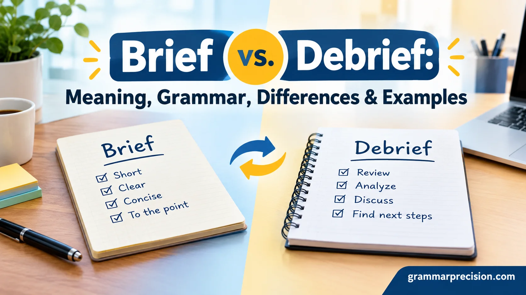 Brief vs. Debrief: Meaning, Grammar, Differences & Examples