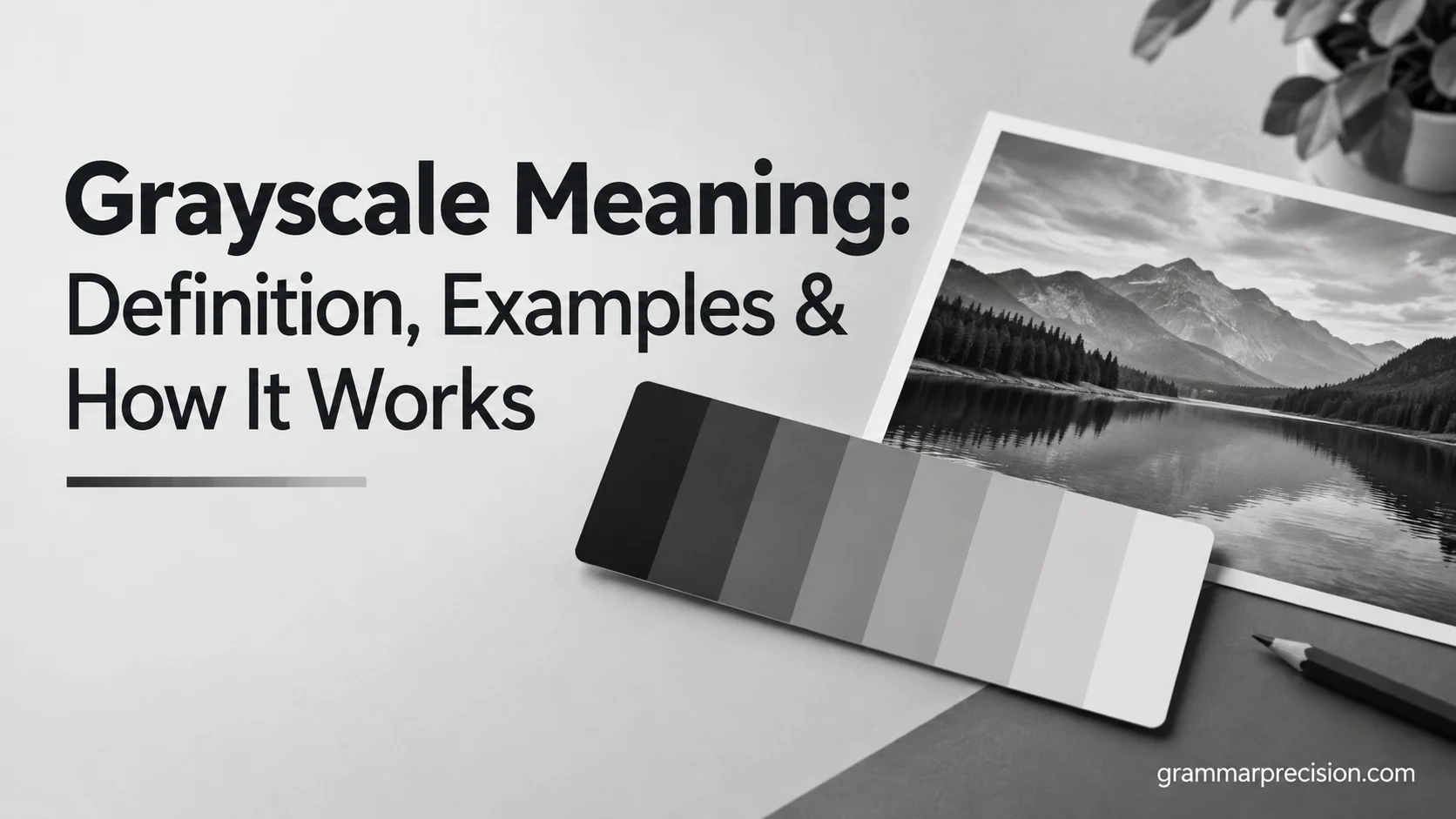Grayscale Meaning: Definition, Examples & How It Works