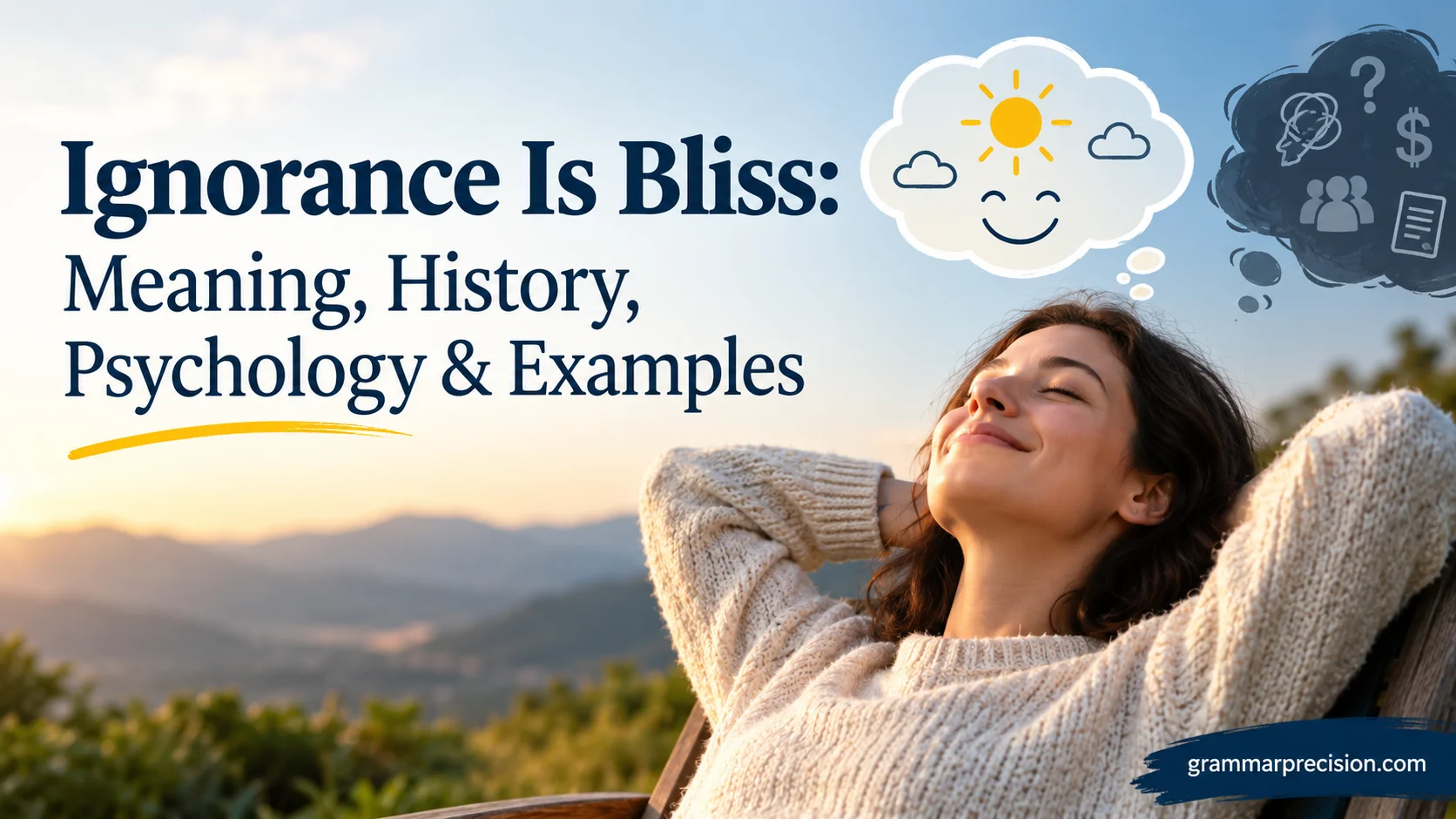Ignorance Is Bliss: Meaning, History, Psychology & Examples