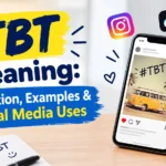 TBT Meaning: Definition, Examples & Social Media Uses