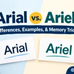 Arial vs. Ariel: Differences, Examples, & Memory Tricks