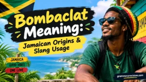 Bombaclat Meaning: Jamaican Origins & Slang Usage