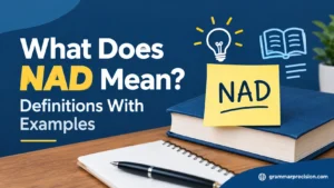 What Does NAD Mean? Definitions With Examples