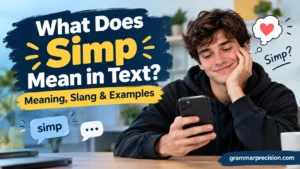 What Does Simp Mean in Text? Meaning, Slang & Examples