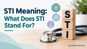 STI Meaning: What Does STI Stand For?