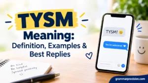 TYSM Meaning: Definition, Examples & Best Replies